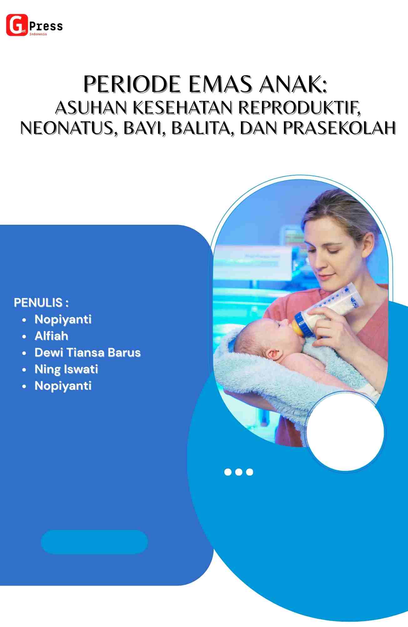 Periode Emas Anak: Asuhan Kesehatan Reproduktif, Neonatus, Bayi, Balita, Dan Prasekolah
